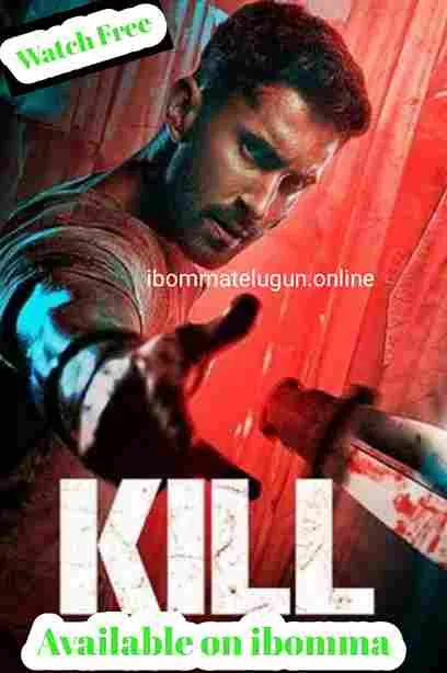 Kill is a 2023 Indian Hindi action film on ibomma